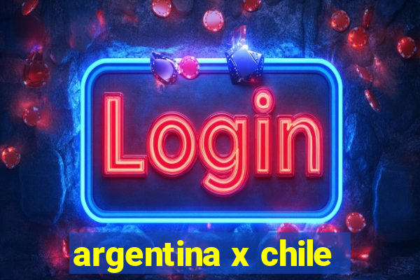 argentina x chile