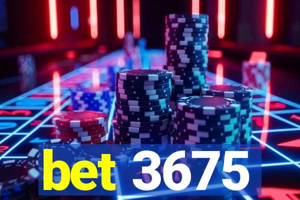 bet 3675