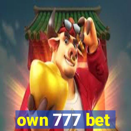 own 777 bet