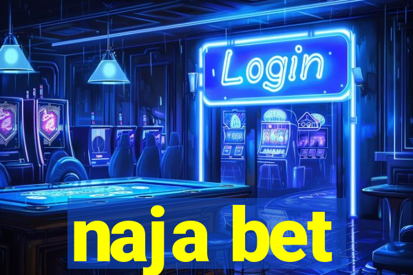 naja bet