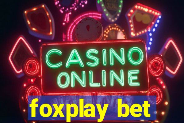 foxplay bet