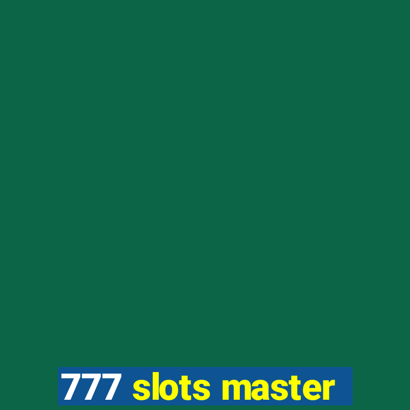 777 slots master