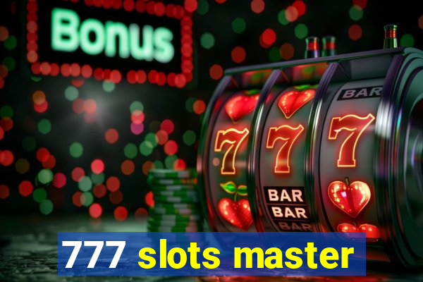 777 slots master