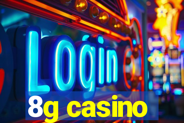 8g casino