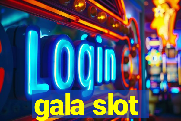 gala slot