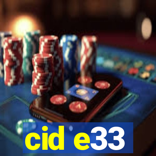 cid e33