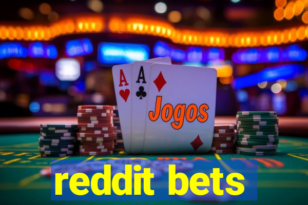 reddit bets