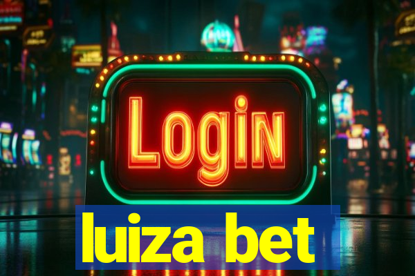 luiza bet