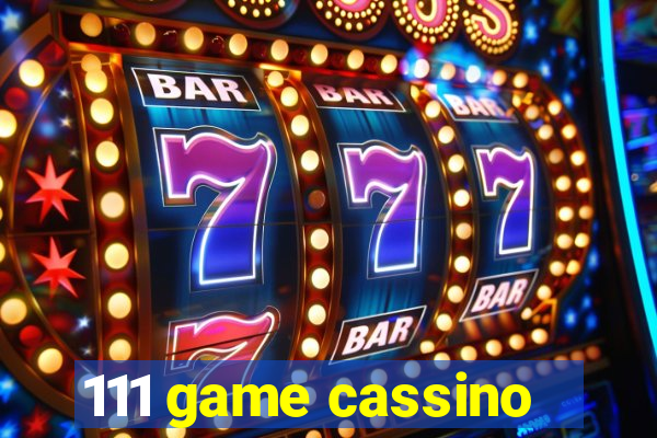 111 game cassino