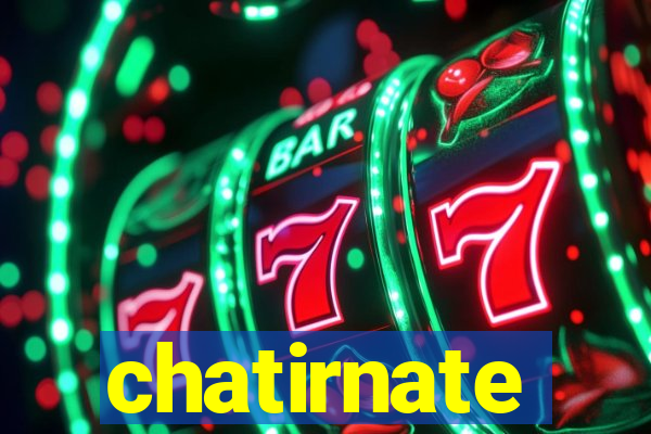 chatirnate