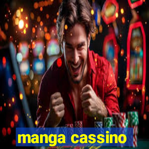 manga cassino