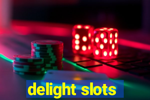 delight slots