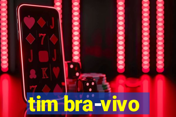 tim bra-vivo