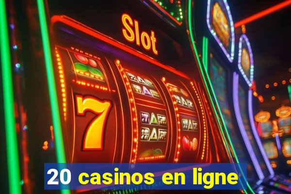 20 casinos en ligne