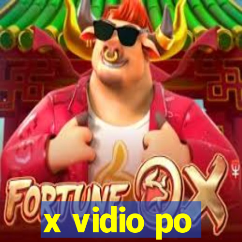 x vidio po