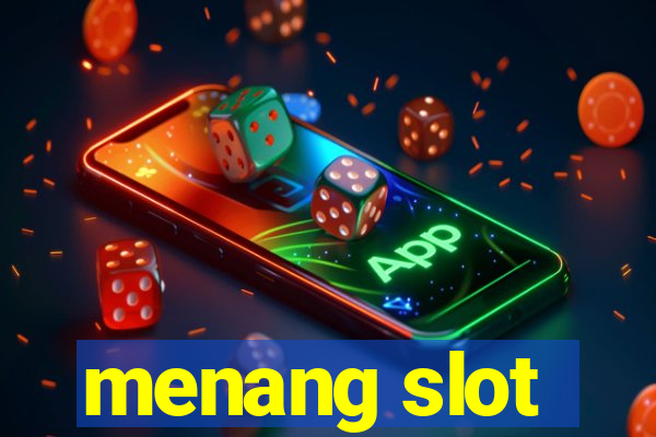 menang slot