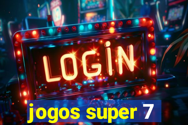 jogos super 7