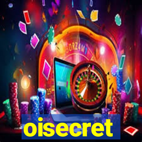 oisecret