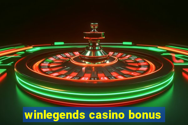 winlegends casino bonus