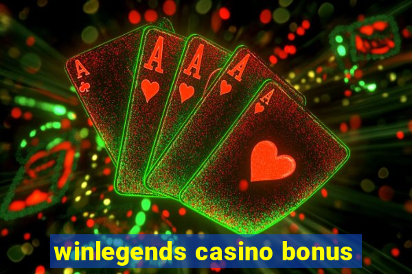 winlegends casino bonus