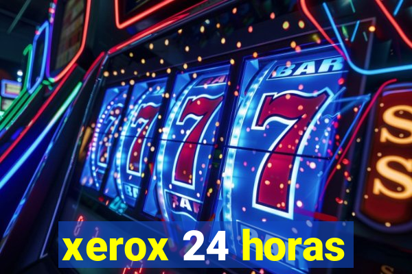 xerox 24 horas