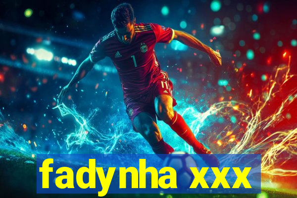 fadynha xxx