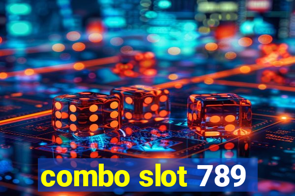 combo slot 789