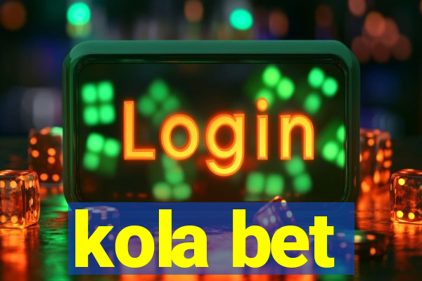 kola bet