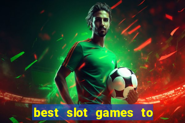 best slot games to win money