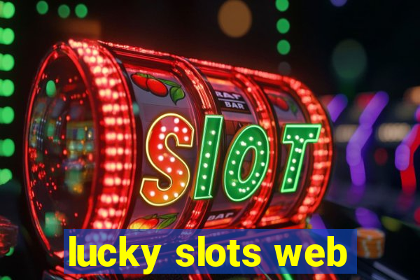 lucky slots web