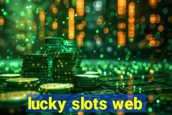 lucky slots web