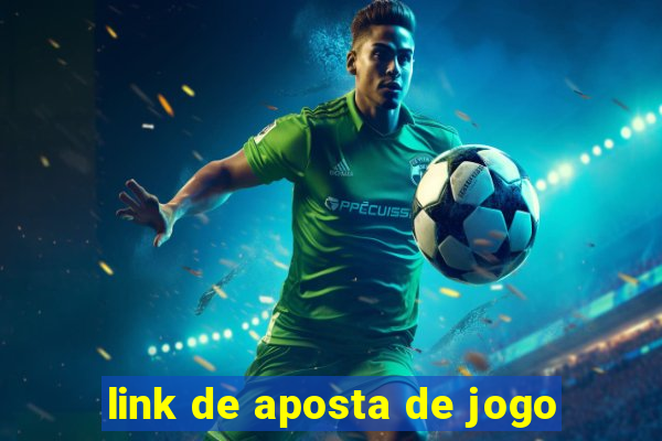 link de aposta de jogo