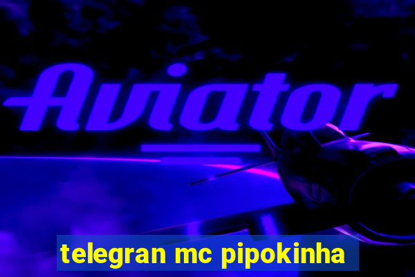 telegran mc pipokinha