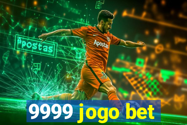 9999 jogo bet