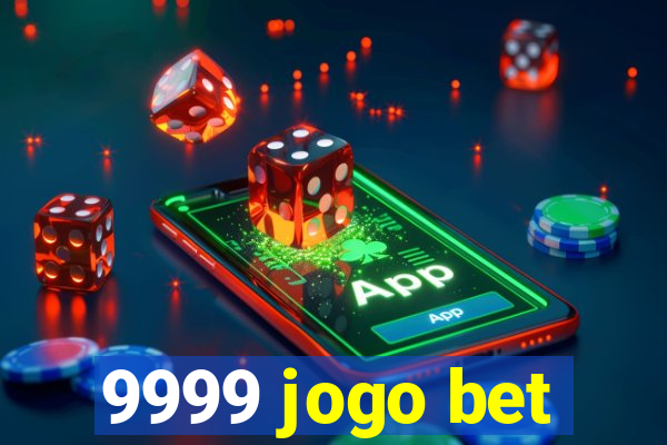 9999 jogo bet