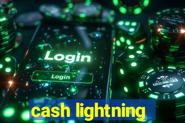 cash lightning