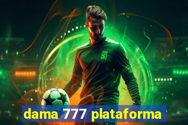 dama 777 plataforma