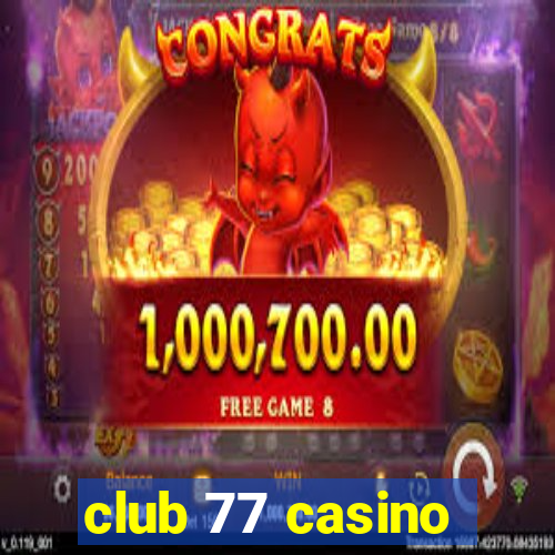 club 77 casino