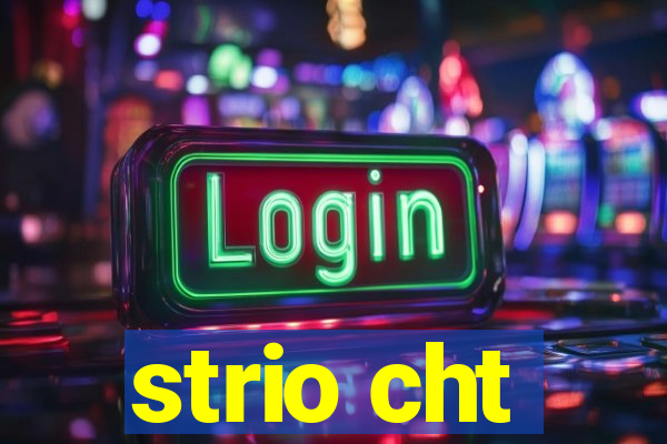 strio cht