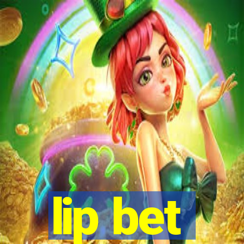 lip bet