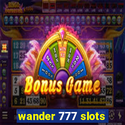 wander 777 slots