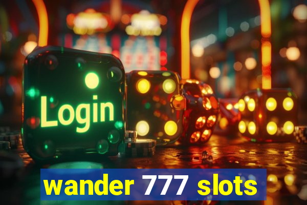 wander 777 slots