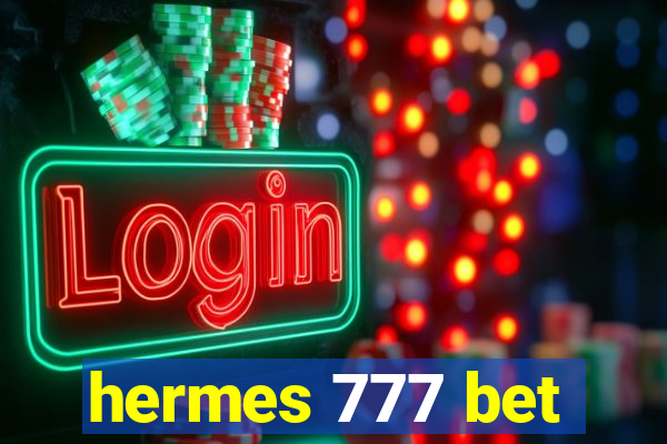 hermes 777 bet