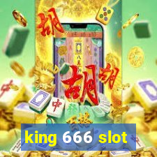 king 666 slot