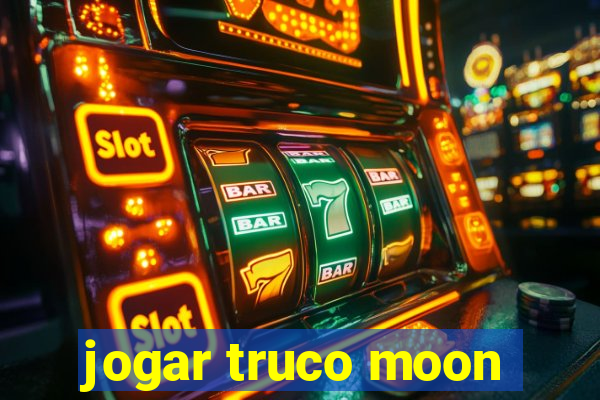 jogar truco moon