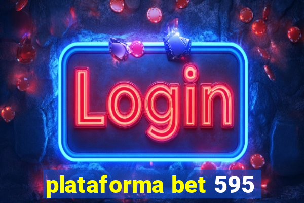 plataforma bet 595