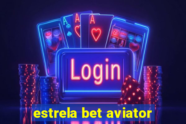 estrela bet aviator