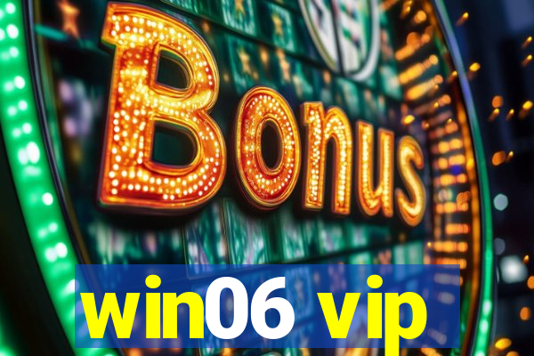 win06 vip