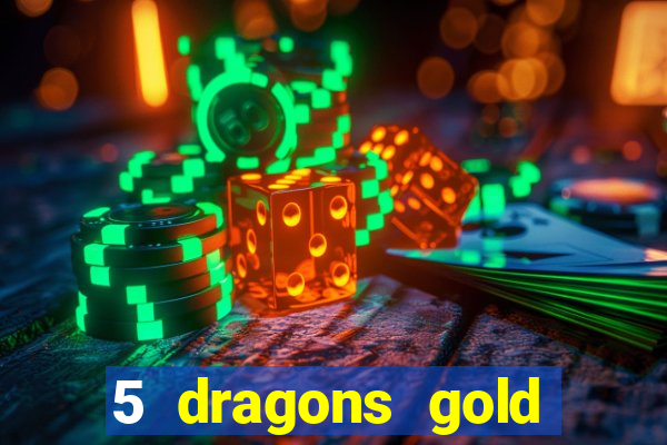 5 dragons gold slot online free