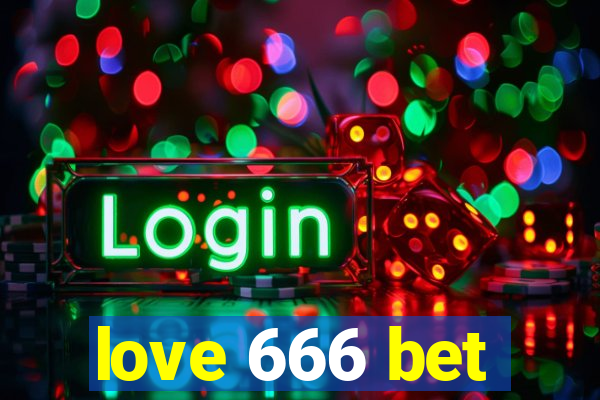 love 666 bet